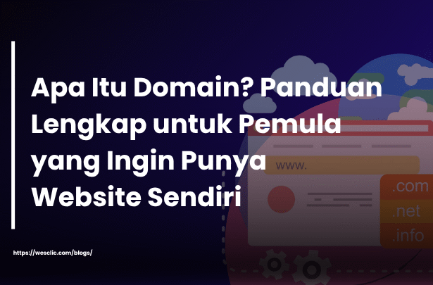 thubnail artikel dengan tulisan 20. Apa Itu Domain? Panduan Lengkap untuk Pemula yang Ingin Punya Website Sendiri