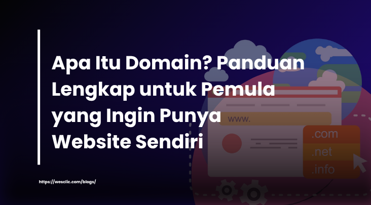 thubnail artikel dengan tulisan 20. Apa Itu Domain? Panduan Lengkap untuk Pemula yang Ingin Punya Website Sendiri
